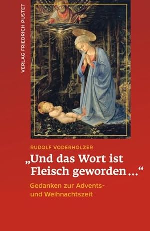 Seller image for Und das Wort ist Fleisch geworden  ": Gedanken zur Advents- und Weihnachtszeit for sale by Modernes Antiquariat - bodo e.V.
