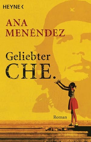 Imagen del vendedor de Geliebter Che: Roman a la venta por Modernes Antiquariat - bodo e.V.