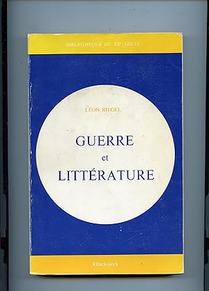 GUERRE ET LITTÉRATURE . Le bouleversement des consciences dans la littérature romanesque inspirée...