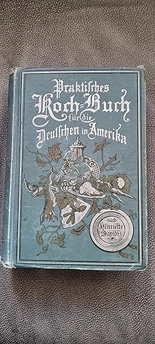 Seller image for Praktisches Kochbuch fur die Deutschen in Amerika for sale by Treasure House Books