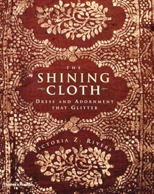 Immagine del venditore per The Shining Cloth: Dress and Adornment That Glitters venduto da WeBuyBooks