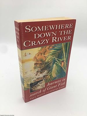 Seller image for Somewhere Down the Crazy River for sale by 84 Charing Cross Road Books, IOBA