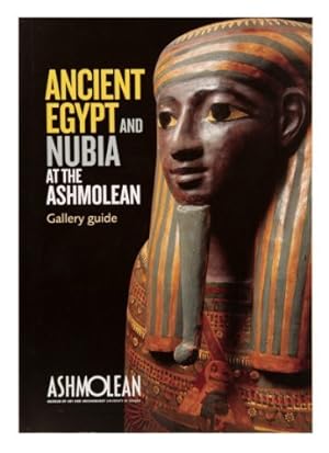 Image du vendeur pour Ancient Egypt & Nubia at the Ashmolean mis en vente par WeBuyBooks