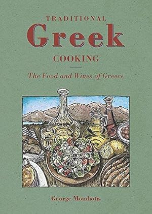 Bild des Verkufers fr Traditional Greek Cooking: Food and Wines of Greece zum Verkauf von WeBuyBooks