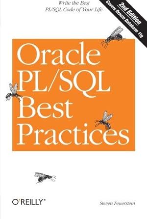 Bild des Verkufers fr Oracle PL/SQL Best Practices 2e: Write the Best Pl/SQL Code of Your Life zum Verkauf von WeBuyBooks