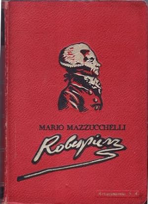 Seller image for Robespierre: Smbolo y vctima de la revolucin francesa. Traduccin de Rosa S. de Naveira. for sale by Librera y Editorial Renacimiento, S.A.