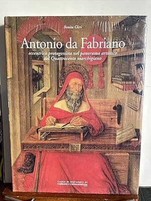Seller image for Antonio da Fabriano, eccentrico protagonista nel panorama artistico del Quattrocento Marchigiano for sale by Il Salvalibro s.n.c. di Moscati Giovanni