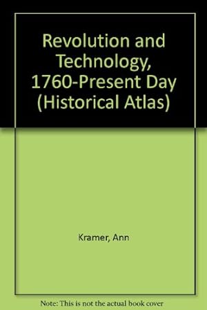 Seller image for Revolution and Technology, 1760-Present Day (Historical Atlas S.) for sale by WeBuyBooks
