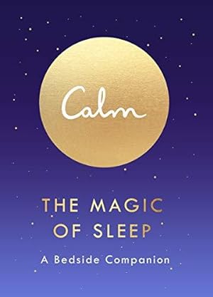 Imagen del vendedor de The Magic of Sleep: A Bedside Companion a la venta por WeBuyBooks 2