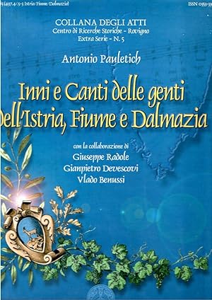 Antonio Pauletich. Inni e Canti delle genti dell'Istria, Fiume e Dalmazia