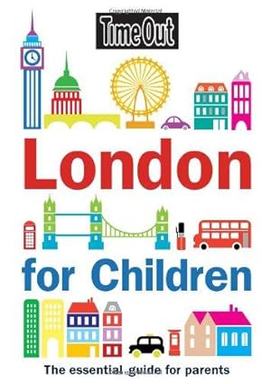 Image du vendeur pour "Time Out" London for Children: The Essential Guide for Parents: No. 10 mis en vente par WeBuyBooks
