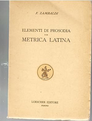 Elementi Di Prosodia e Metrica Latina