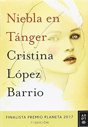 Seller image for Niebla en Tnger. Finalista Premio Planeta 2017. for sale by Librera y Editorial Renacimiento, S.A.