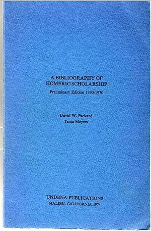 A Bibliography of Homeric Scholarship Preliminary Edition 1930-1970