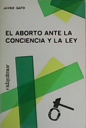 Image du vendeur pour El aborto ante la conciencia y la ley. mis en vente par Librera y Editorial Renacimiento, S.A.