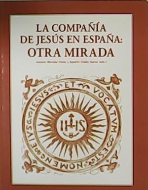 Imagen del vendedor de La Compaa de Jess en Espaa: otra mirada. a la venta por Librera y Editorial Renacimiento, S.A.