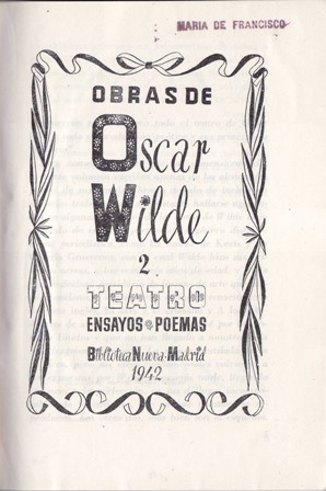 Seller image for Obras de Oscar Wilde 2: Teatro, ensayos, poemas. TEATRO: Vera. La Duquesa de Padua. Una tragedia florentina. Salom. El abanico de Lady Windermere. Una mujer sin importancia. La importancia de ser formal. Un marido ideal. ENSAYOS: La decadencia de la mentira. El crtico artista I y II. Pluma, lpiz y veneno. La verdad de las mscaras. Impresiones de Yanquilandia. Frases y filosofas. POEMAS: Balada de la crcel de Reading. Otros poemas. for sale by Librera y Editorial Renacimiento, S.A.