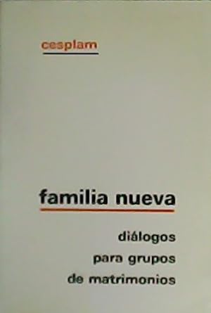 Imagen del vendedor de Familia nueva. Dilogos para grupos de matrimonios. a la venta por Librera y Editorial Renacimiento, S.A.