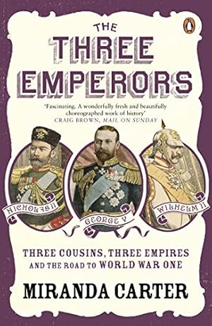 Imagen del vendedor de The Three Emperors: Three Cousins, Three Empires and the Road to World War One [Soft Cover ] a la venta por booksXpress