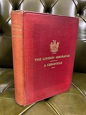 Bild des Verkufers fr The London Assurance: A Chronicle zum Verkauf von Kerr & Sons Booksellers ABA