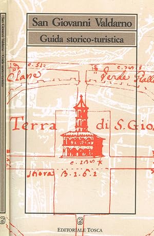 Bild des Verkufers fr San Giovanni Valdarno. Guida storico-turistica zum Verkauf von Biblioteca di Babele