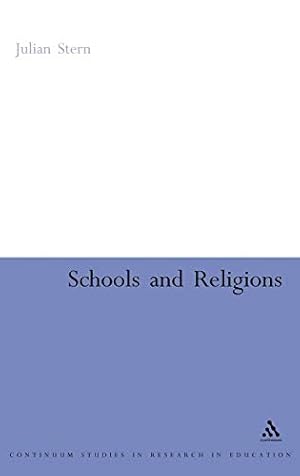 Image du vendeur pour Schools and Religions (Continuum Studies in Research in Education): Imagining the Real mis en vente par WeBuyBooks