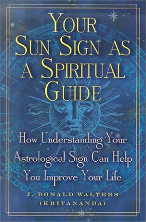 Bild des Verkufers fr Your Sun Sign As a Spiritual Guide zum Verkauf von WeBuyBooks