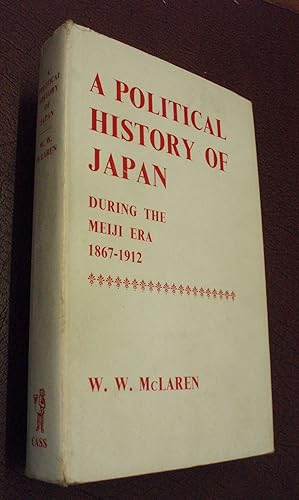 Imagen del vendedor de A Political History of Japan: During The Meiji Era, 1867-1912 a la venta por Chapter House Books (Member of the PBFA)