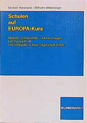 Seller image for Schulen auf Europa-Kurs: Berichte, Schulportrts, Untersuchungen zum Europa-Profil von Gymnasien in freier Trgerschaft (EPG) for sale by CSG Onlinebuch GMBH