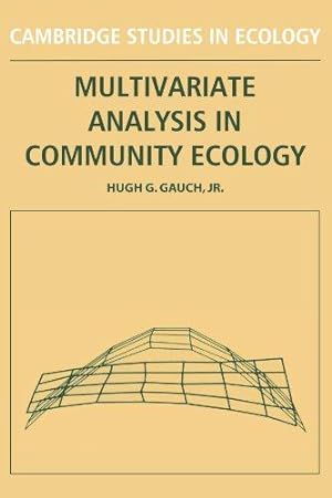 Image du vendeur pour Multivariate Analysis in Community Ecology: 1 (Cambridge Studies in Ecology) mis en vente par WeBuyBooks