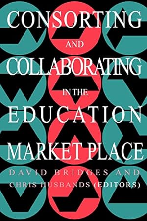 Seller image for Consorting And Collaborating In The Education Market Place (Education Policy Perspectives Series) for sale by WeBuyBooks