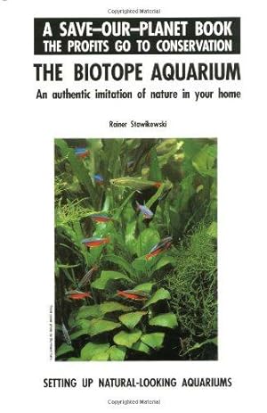 Bild des Verkufers fr The Biotope Aquarium (Save-our-planet book) zum Verkauf von WeBuyBooks