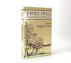 Immagine del venditore per James Hogg; Selected Stories and Sketches venduto da Lanna Antique