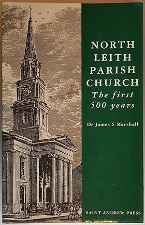 North Leith Parish Church: the First 500 Years