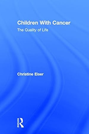 Seller image for Children With Cancer: The Quality of Life by Eiser, Christine [Paperback ] for sale by booksXpress