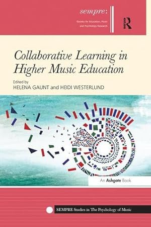 Immagine del venditore per Collaborative Learning in Higher Music Education (SEMPRE Studies in The Psychology of Music) [Paperback ] venduto da booksXpress