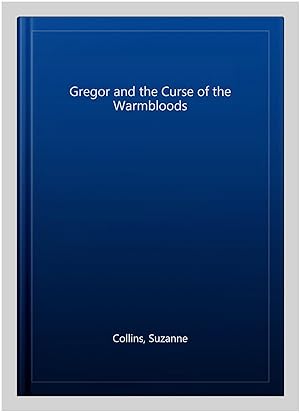 Seller image for Gregor and the Curse of the Warmbloods for sale by GreatBookPricesUK