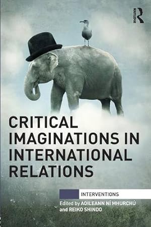 Seller image for Critical Imaginations in International Relations (Interventions) [Paperback ] for sale by booksXpress