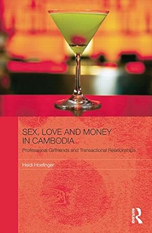 Immagine del venditore per Sex, Love and Money in Cambodia by Hoefinger, Heidi [Paperback ] venduto da booksXpress