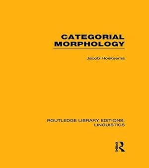 Seller image for Categorial Morphology (Routledge Library Editions: Linguistics) by Hoeksema, Jack [Paperback ] for sale by booksXpress