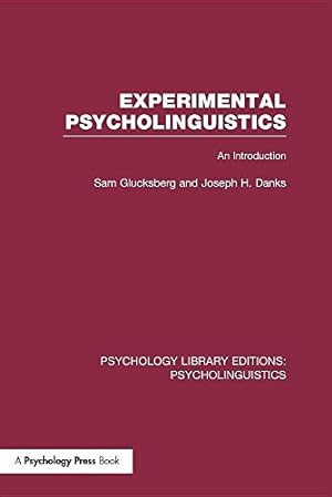 Seller image for Experimental Psycholinguistics (PLE: Psycholinguistics): An Introduction (Psychology Library Editions: Psycholinguistics) by Glucksberg, Sam, Danks, Joseph H. [Paperback ] for sale by booksXpress
