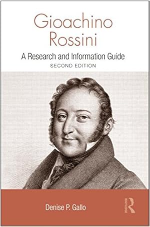 Seller image for Gioachino Rossini: A Research and Information Guide (Routledge Music Bibliographies) by Gallo, Denise [Paperback ] for sale by booksXpress