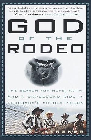 Bild des Verkufers fr God of the Rodeo: The Search for Hope, Faith, and a Six-Second Ride in Louisiana's Angola Prison zum Verkauf von WeBuyBooks