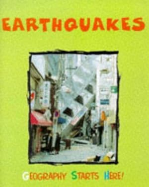 Bild des Verkufers fr Earthquakes: 9 (Geography Starts Here) zum Verkauf von WeBuyBooks