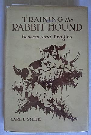 TRAINING the RABBIT HOUND A Book on Bassets and Beagles