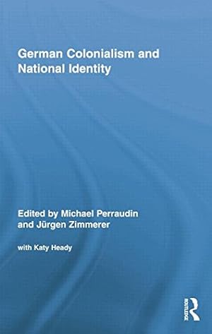 Immagine del venditore per German Colonialism and National Identity (Routledge Studies in Modern European History) [Paperback ] venduto da booksXpress