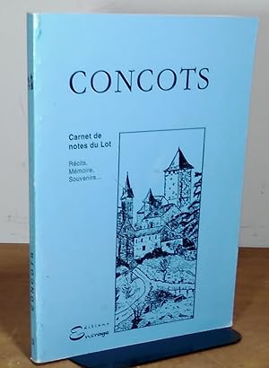 Image du vendeur pour CONCOTS, CANTON DE LIMOGNE - RECITS, MEMOIRE,SOUVENIRS mis en vente par Livres 113