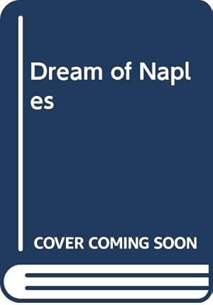 Seller image for Dream of Naples for sale by WeBuyBooks