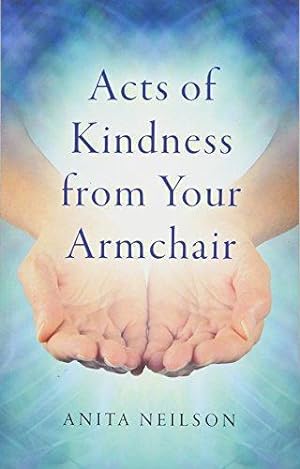 Bild des Verkufers fr Acts of Kindness from Your Armchair zum Verkauf von WeBuyBooks