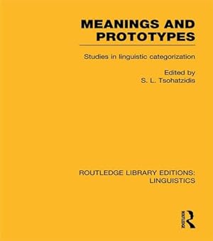Bild des Verkufers fr Meanings and Prototypes: Studies in Linguistic Categorization (Routledge Library Editions: Linguistics) [Paperback ] zum Verkauf von booksXpress